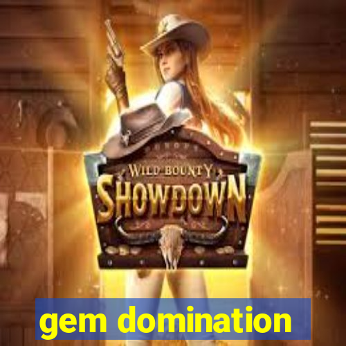 gem domination